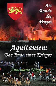 portada Aquitanien - das Ende Eines Krieges (am Rande des Weges. ) (en Alemán)