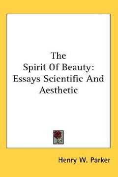 portada the spirit of beauty: essays scientific and aesthetic (en Inglés)