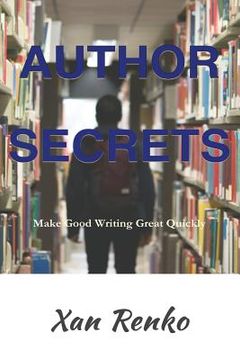 portada Author Secrets: Make Good Writing Great Quickly (en Inglés)