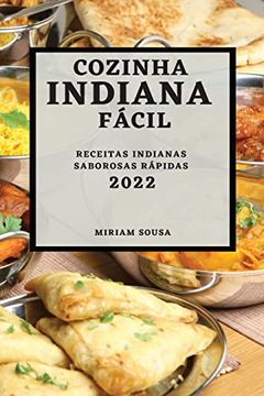 portada Cozinha Indiana Fácil 2022: Receitas Indianas Saborosas Rápidas (en Portugués)