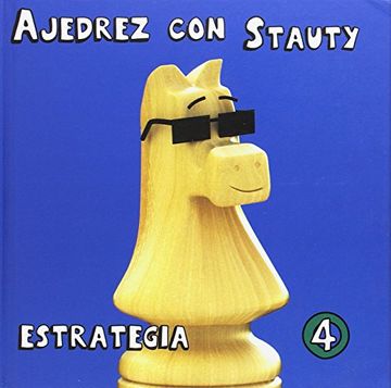portada Ajedrez con Stauty 4 (in Spanish)