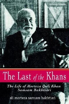 portada the last of the khans: the life of morteza quli khan samsam bakhtiari (en Inglés)