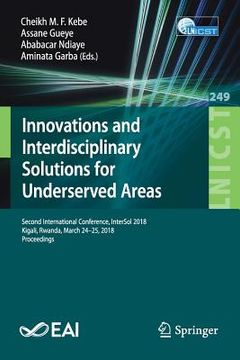 portada Innovations and Interdisciplinary Solutions for Underserved Areas: Second International Conference, Intersol 2018, Kigali, Rwanda, March 24-25, 2018, (en Inglés)