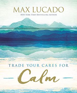 portada Trade Your Cares for Calm 