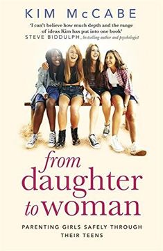 portada From Daughter to Woman: Parenting girls safely through their teens (Paperback) (en Inglés)
