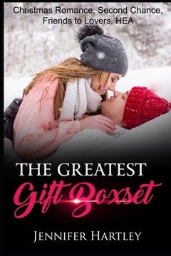 portada The Greatest Gift Boxset: Christmas Romance, Second Chance, Friends to Lovers, HEA (en Inglés)