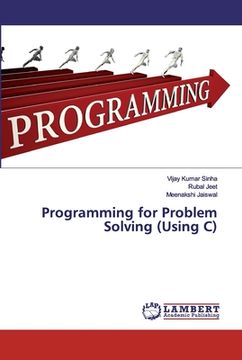 portada Programming for Problem Solving (Using C) (en Inglés)