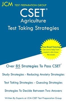 portada CSET Agriculture - Test Taking Strategies: CSET 172, CSET 173, and CSET 174 - Free Online Tutoring - New 2020 Edition - The latest strategies to pass (in English)