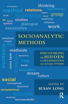 portada Socioanalytic Methods: Discovering the Hidden in Organisations and Social Systems 