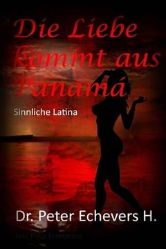 portada Die Liebe kommt aus Panama: Sinnliche Latina (in German)
