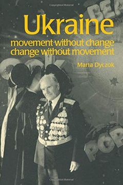 portada Ukraine: Movement Without Change, Change Without Movement