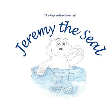portada the first adventures of jeremy the seal (in English)