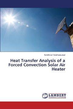 portada Heat Transfer Analysis of a Forced Convection Solar Air Heater