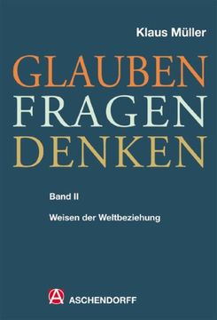 portada Glauben - Fragen - Denken: Band 2: Weisen der Weltbeziehung