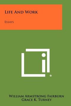 portada life and work: essays (en Inglés)