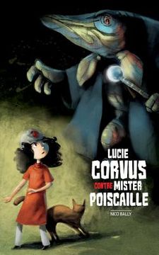 portada Lucie Corvus contre Mister Poiscaille (en Francés)