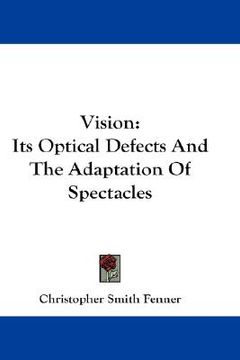 portada vision: its optical defects and the adaptation of spectacles (en Inglés)