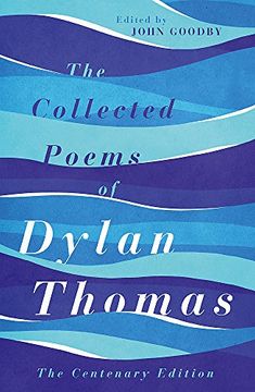 portada The Collected Poems of Dylan Thomas: The Centenary Edition (en Inglés)