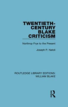 portada Twentieth-Century Blake Criticism: Northrop Frye to the Present (en Inglés)