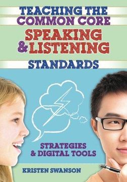 portada Teaching the Common Core Speaking and Listening Standards: Strategies and Digital Tools (en Inglés)