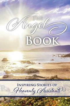 portada Angels Book: Inspiring Stories of Heavenly Assistants (en Inglés)