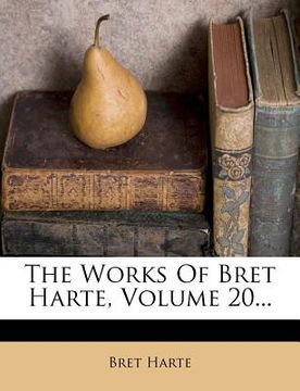 portada the works of bret harte, volume 20... (in English)