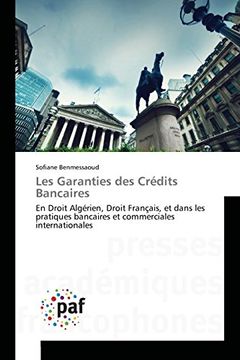 portada Les Garanties des Crédits Bancaires: En Droit Algérien, Droit Français, et dans les pratiques bancaires et commerciales internationales (Omn.Pres.Franc.) (French Edition)