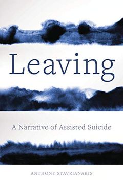 portada Leaving: A Narrative of Assisted Suicide (en Inglés)