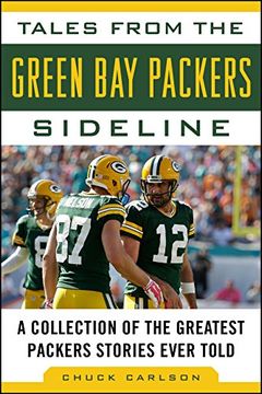 portada Tales from the Green Bay Packers Sideline: A Collection of the Greatest Packers Stories Ever Told (Tales from the Team)
