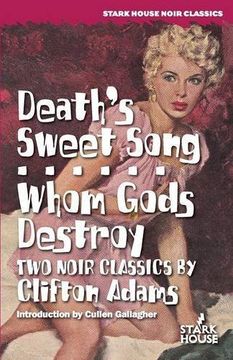 portada Death's Sweet Song / Whom Gods Destroy (Stark House Noir Classics)