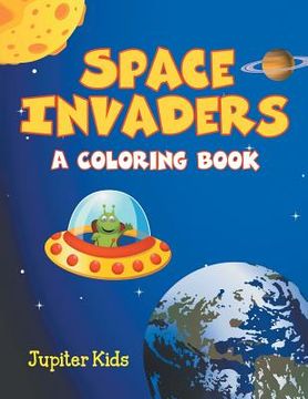 portada Space Invaders (A Coloring Book) (en Inglés)