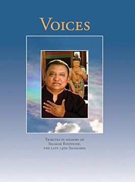 portada Voices: Tributes in memory of Shamar Rinpoche, the late 14th Shamarpa (en Inglés)