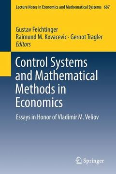 portada Control Systems and Mathematical Methods in Economics: Essays in Honor of Vladimir M. Veliov (in English)