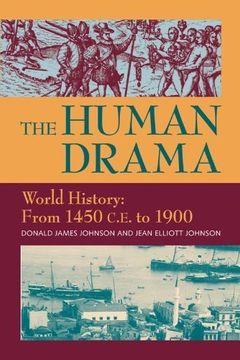 portada The Human Drama World History: From 1450 C.E. to 1900