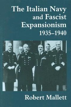 portada the italian navy and fascist expansionism, 1935-1940 (en Inglés)