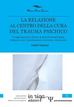 portada La Relazione Al Centro Della Cura del Trauma Psichico: Il ragionamento clinico in psicotraumatologia integrato con l'orientamento sistemico-relazional (en Italiano)