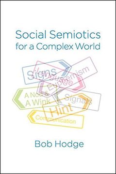 portada Social Semiotics for a Complex World: Analysing Language and Social Meaning