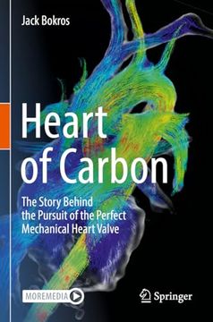 portada Heart of Carbon: The Story Behind the Pursuit of the Perfect Mechanical Heart Valve (en Inglés)