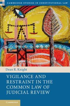 portada Vigilance and Restraint in the Common law of Judicial Review (Cambridge Studies in Constitutional Law) (en Inglés)