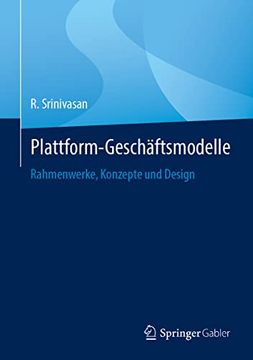 portada Plattform-Geschäftsmodelle: Rahmenwerke, Konzepte Und Design (in German)