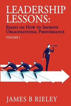 portada Leadership Lessons: Essays on How to Improve Organisational Performance (in English)