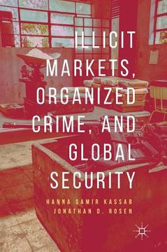 portada Illicit Markets, Organized Crime, and Global Security (en Inglés)