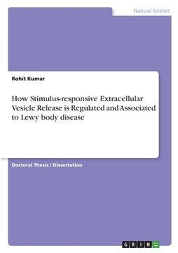 portada How Stimulus-responsive Extracellular Vesicle Release is Regulated and Associated to Lewy body disease (in English)