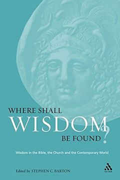 portada where shall wisdom be found?: wisdom in the bible, the church and the contemporary world (en Inglés)