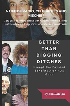 portada Better Than Digging Ditches: Except the pay and Benefits Aren't as Good (en Inglés)