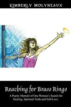 portada Reaching for Brass Rings: A Poetry Memoir of one Woman's Search for Healing, Spiritual Truth and Self-Love (in English)