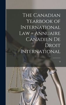 portada The Canadian Yearbook of International Law = Annuaire Canadien De Droit International; 9