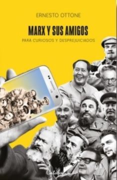 portada Marx y sus Amigos. Para Curiosos y Desprejuiciados (in Spanish)