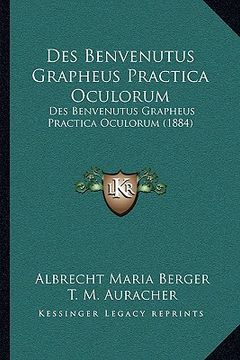 portada Des Benvenutus Grapheus Practica Oculorum: Des Benvenutus Grapheus Practica Oculorum (1884) (in German)
