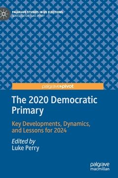 portada The 2020 Democratic Primary: Key Developments, Dynamics, and Lessons for 2024 (en Inglés)